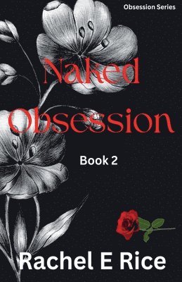 Rachel E. Rice - Naked Obsession Book 2, Häftad
