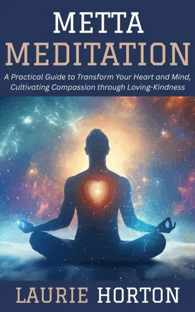 Laurie Horton - Metta Meditation: A Practical Guide to Transform Your Heart and Mind, Cultivating Compassion through Loving-Kindness, E-bok. Tillgänglighet: Lägg i varukorg