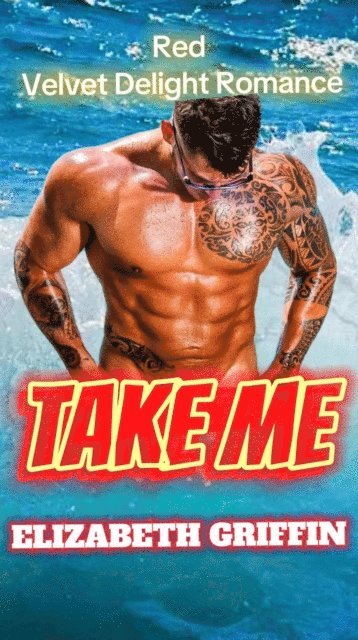 Elizabeth Griffin - Take Me, E-bok