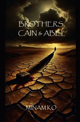 Minam Ko - Brothers, Cain & Abel, Häftad. Tillgänglighet: Lägg i varukorg