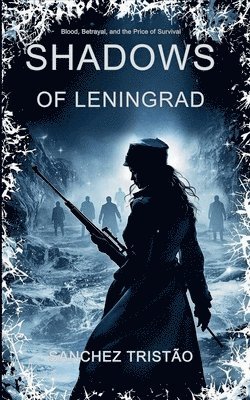 Sanchez Tristão - Shadows of Leningrad, Häftad