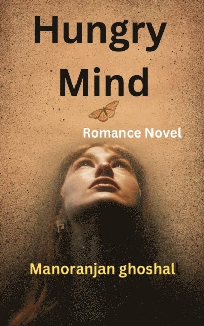 manoranjan ghoshal - Hungry Mind, E-bok