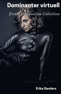 Erika Sanders - Dominanter virtuell, Häftad