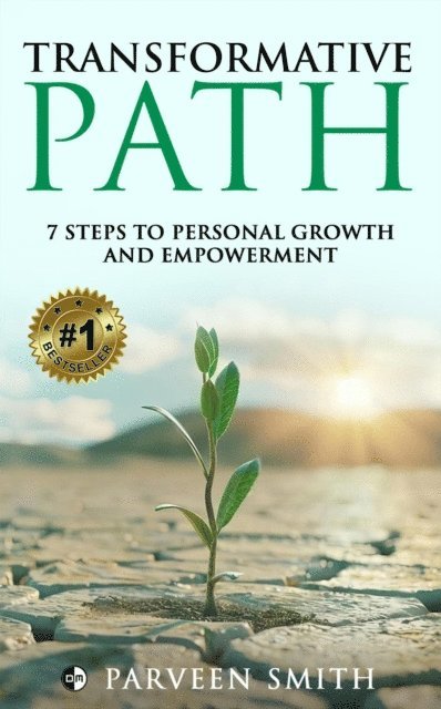 Parveen Smith - Transformative Path: 7 Steps To Personal Growth  And Empowerment, E-bok. Tillgänglighet: Lägg i varukorg