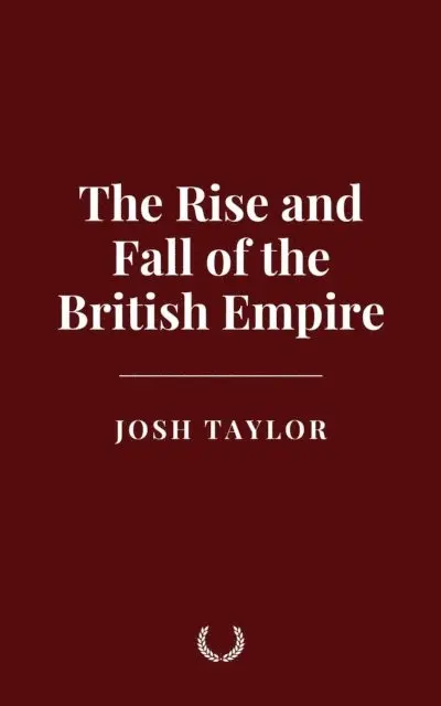 Josh Taylor - Rise and Fall of the British Empire, E-bok. Tillgänglighet: Lägg i varukorg