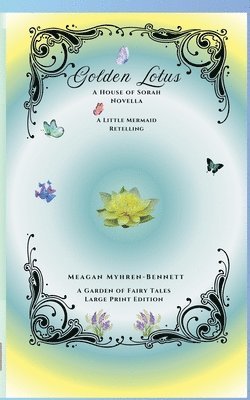 Meagan Myhren-Bennett - Golden Lotus, Häftad