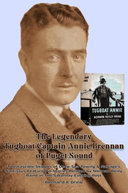 Bernard A. Drew - Legendary Tugboat Captain Annie Brennan of Puget Sound, E-bok