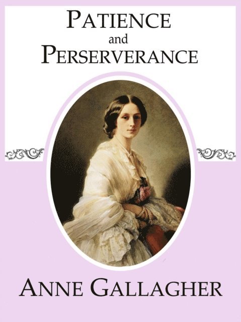 Anne Gallagher - Patience and Perserverance, E-bok