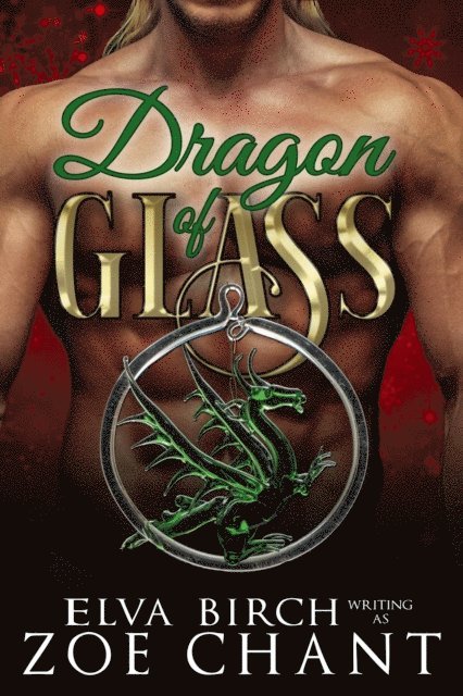 Zoe Chant, Elva Birch - Dragon of Glass, E-bok