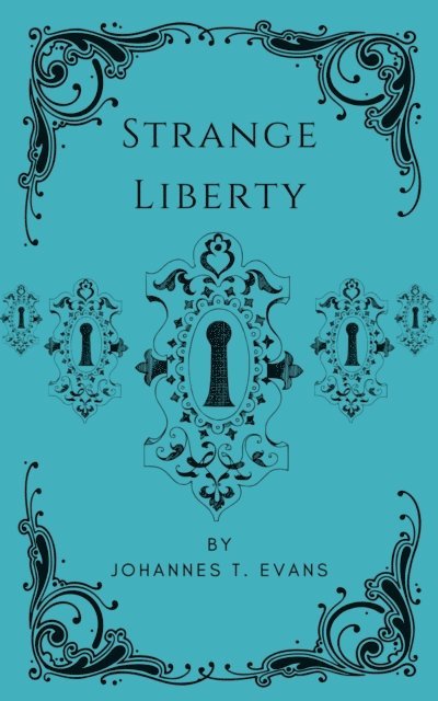 Johannes T. Evans - Strange Liberty, E-bok