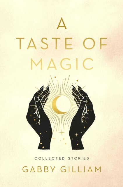 Gabby Gilliam - Taste of Magic: Collected Stories, E-bok