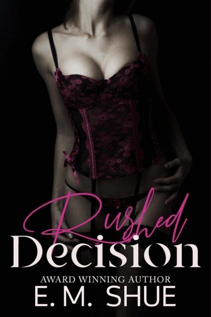 E.M. Shue - Rushed Decision, E-bok