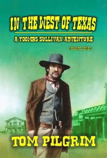 Tom Pilgrim - In The West of Texas, E-bok. Tillgänglighet: Lägg i varukorg