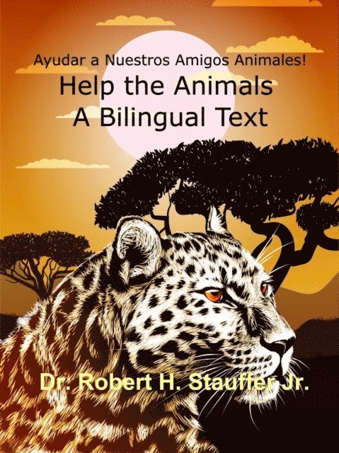 Dr. Robert H. Stauffer Jr. - Ayudar a Nuestros Amigos Animales!, E-bok
