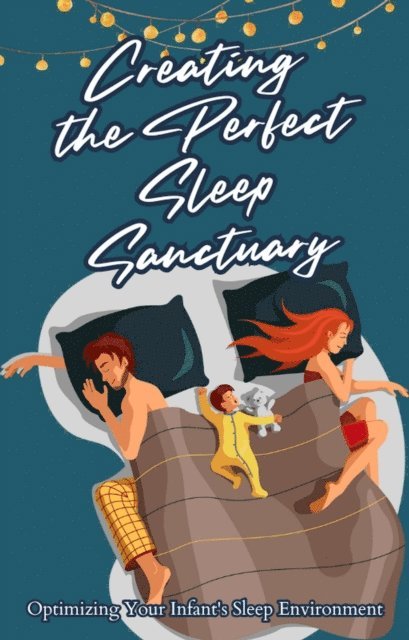 Shalna Omaye - Creating the Perfect Sleep Sanctuary, E-bok