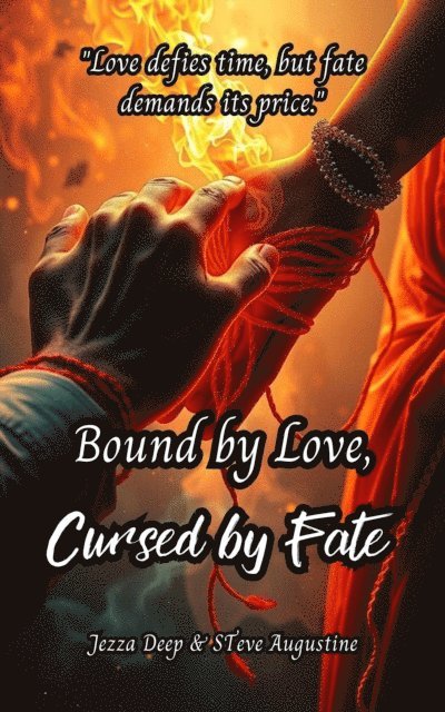 Steve Augustine, Jezza Deep - Bound by Love, Cursed by Fate, E-bok. Tillgänglighet: Lägg i varukorg