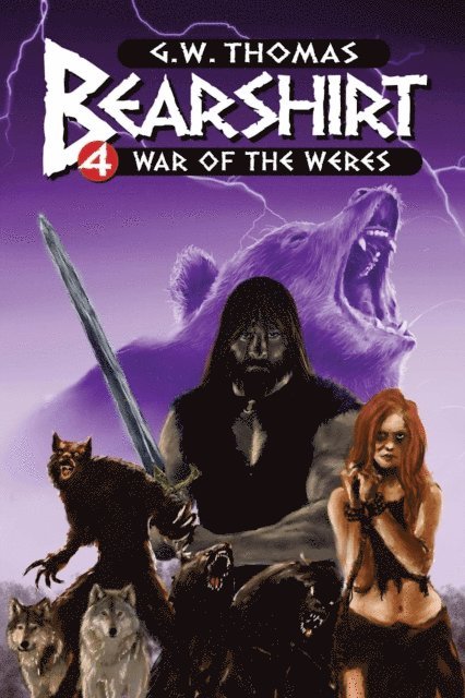 G. W. Thomas - Bearshirt 4: War of the Weres, E-bok