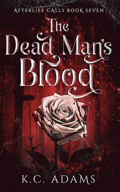 K.C. Adams - Dead Man's Blood, E-bok