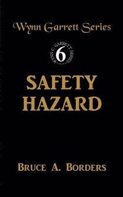 Bruce A Borders - Safety Hazard, Häftad