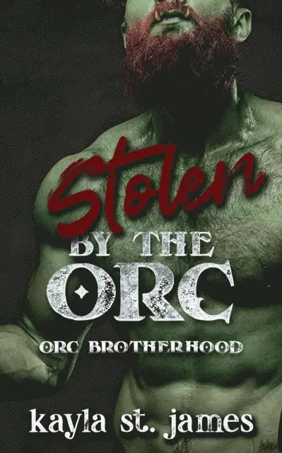 Kayla St. James - Stolen By The Orc, E-bok. Tillgänglighet: Lägg i varukorg