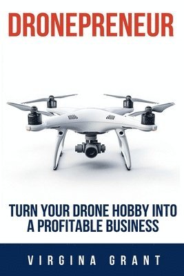 Virginia Grant - Dronepreneur, Häftad. Tillgänglighet: Lägg i varukorg