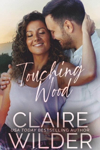 Claire Wilder - Touching Wood, E-bok