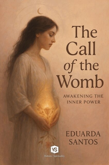 Eduarda Santos - Call of the Womb - Awakening the Inner Power, E-bok