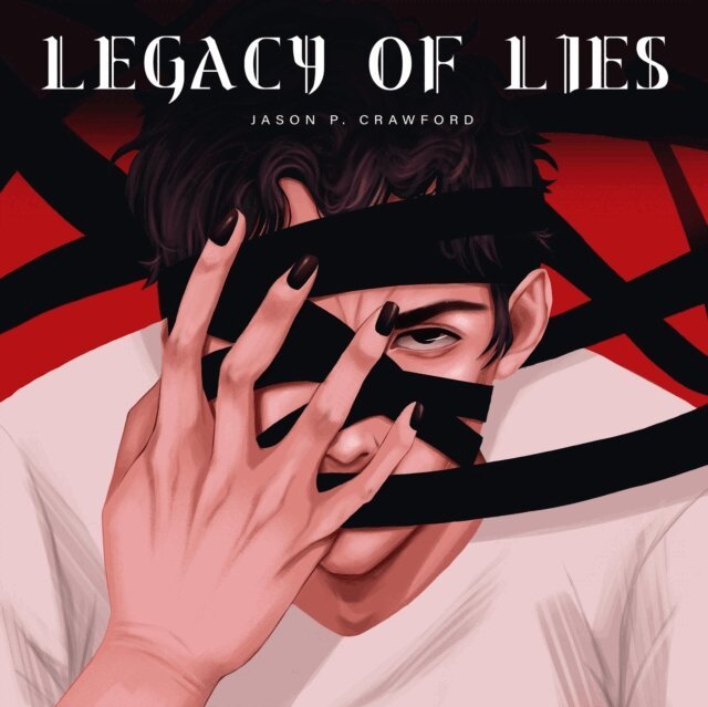 Jason P. Crawford - Legacy of Lies, E-bok