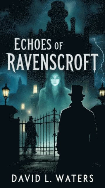 David L. Waters - ECHOES of RAVENSCROFT, E-bok