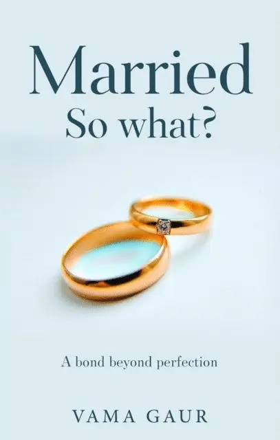 VAMA GAUR - Married so what?, E-bok. Tillgänglighet: Lägg i varukorg