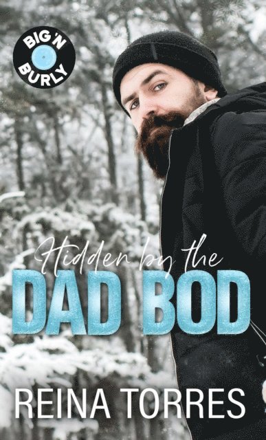 Reina Torres - Hidden by the Dad Bod, E-bok