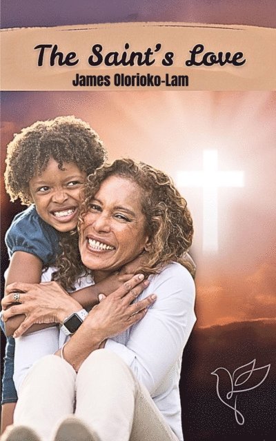 James Olorioko-Lam - Saint's Love, E-bok