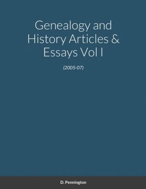 D Pennington - Genealogy And History Articles & Essays, E-bok. Tillgänglighet: Lägg i varukorg