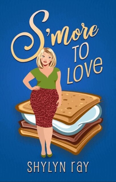 Shylyn Ray - S'more to Love, E-bok