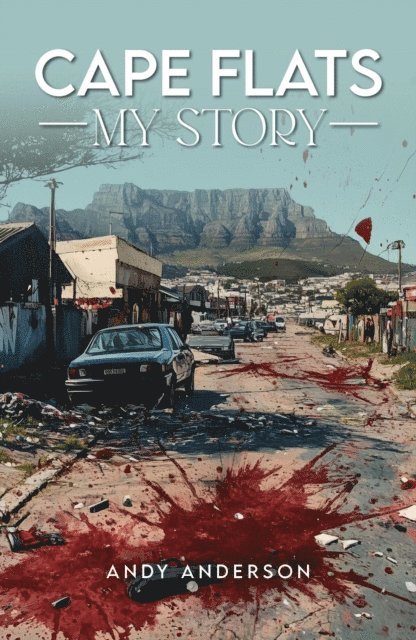Andy Anderson - Cape Flats - My Story, E-bok