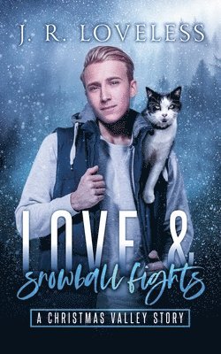 J R Loveless - Love and Snowball Fights, Häftad