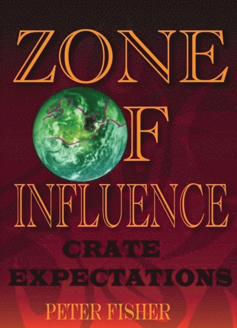 Peter Fisher - Zone of Influence: Crate Expectations, E-bok