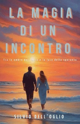 Silvio Dell'oglio - magia di un incontro, Häftad. Tillgänglighet: Lägg i varukorg