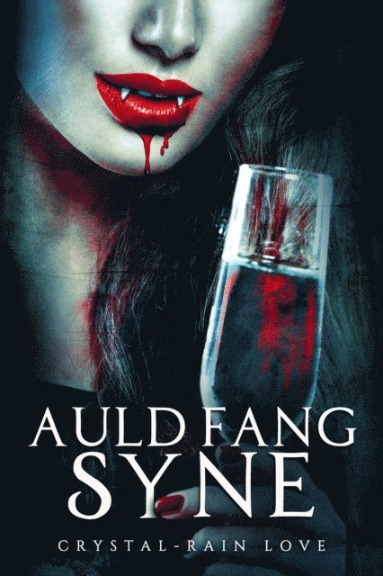 Crystal-Rain Love - Auld Fang Syne, E-bok