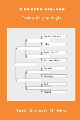 Decio Martins de Medeiros - E os oito bisavós?, Häftad