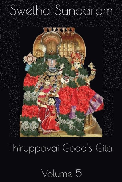 Swetha Sundaram - Thiruppavai - Goda's Gita Volume 5, E-bok. Tillgänglighet: Lägg i varukorg