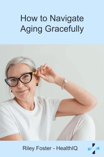 Riley Foster - How to Navigate Aging Gracefully, E-bok. Tillgänglighet: Lägg i varukorg
