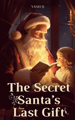 Yash D - Secret Santa's Last Gift, Häftad
