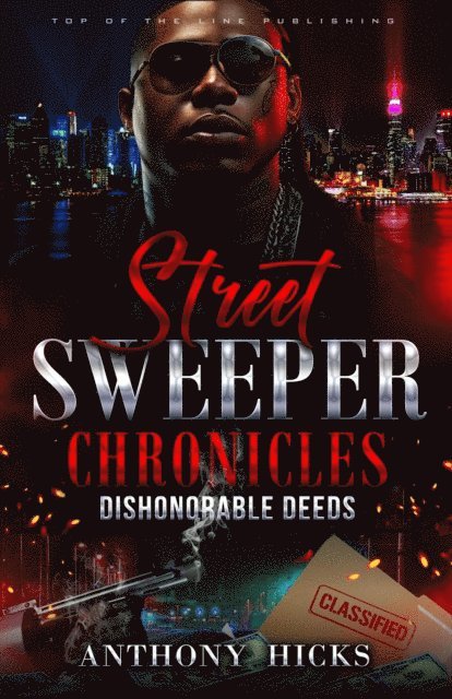 Anthony Hicks - Street Sweeper Chronicles Dishonorable Deeds, E-bok