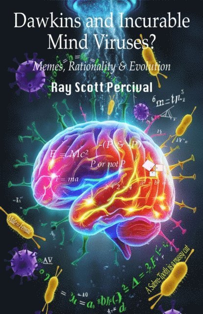 Ray Percival - Dawkins and Incurable Mind Viruses?: Memes, Rationality, and Evolution, E-bok