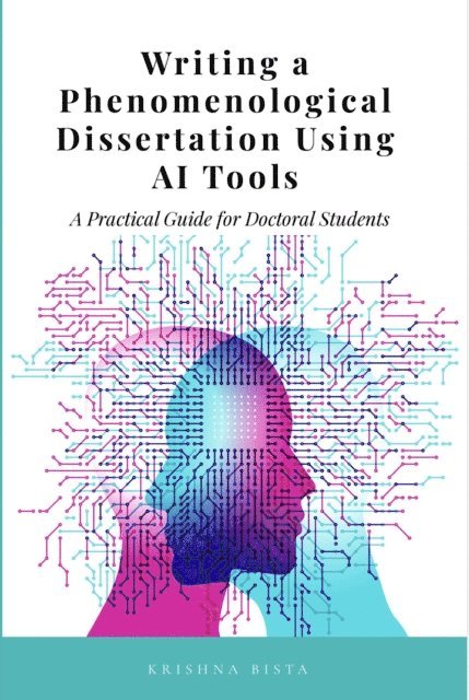 Writing a Phenomenological Dissertation  Using AI Tools