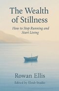 Wealth of Stillness