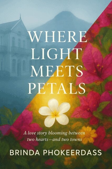 Brinda Phokeerdass - Where Light Meets Petals, E-bok