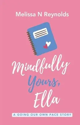 Melissa Reynolds - Mindfully Yours, Ella, Häftad. Tillgänglighet: Lägg i varukorg