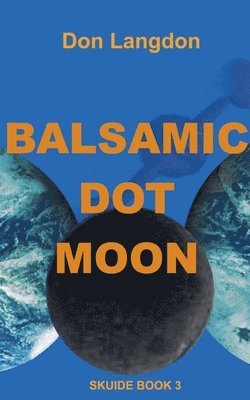 Don Langdon - Balsamic Dot Moon, Häftad